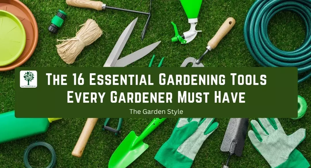 must have gardening tools